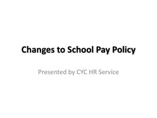 Changes to School Pay Policy