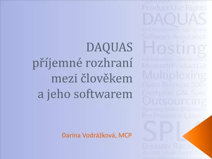 daquas p jemn rozhran mezi lov kem a jeho softwarem