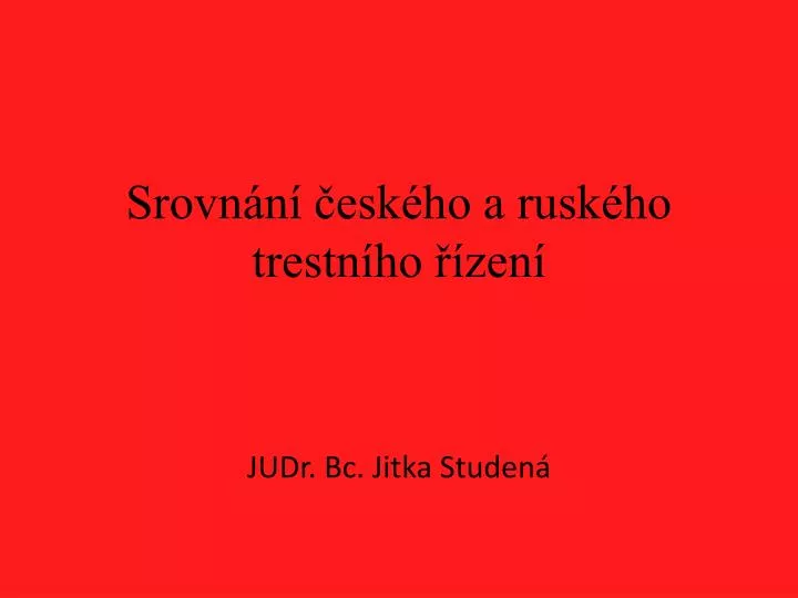 srovn n esk ho a rusk ho trestn ho zen