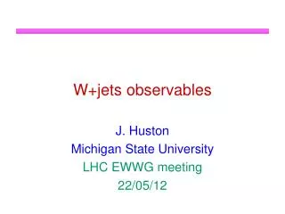 W+jets observables