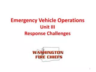 Emergency Vehicle Operations Unit III Response Challenges