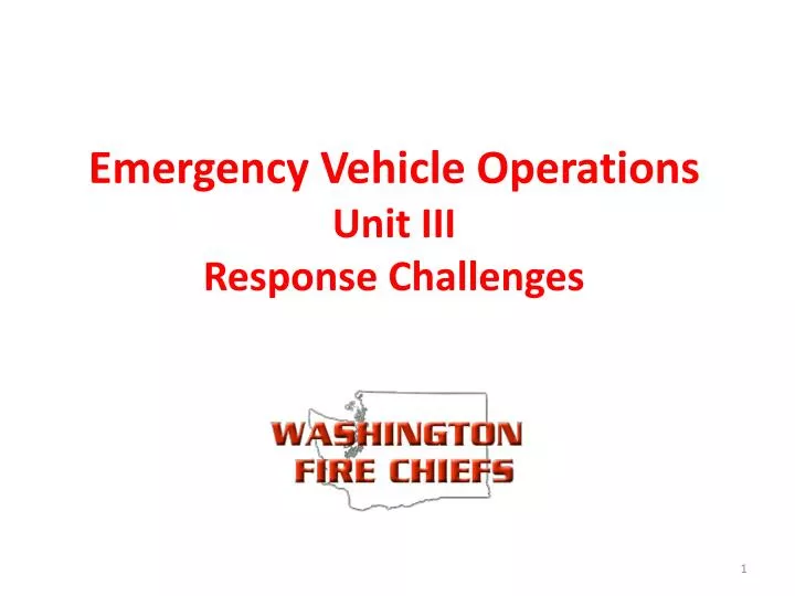 emergency vehicle operations unit iii response challenges
