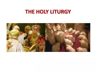 The Holy Liturgy