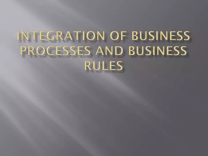 integration of business processes and business rules