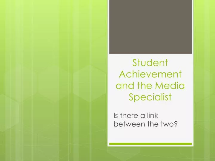 student achievement and the media specialist