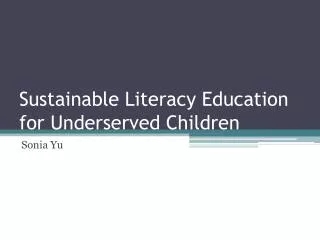 Sustainable Literacy Education for Underserved Children
