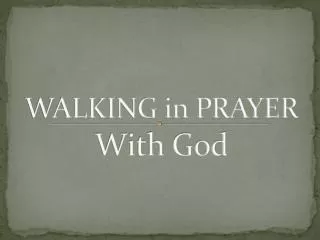WALKING in PRAYER With God