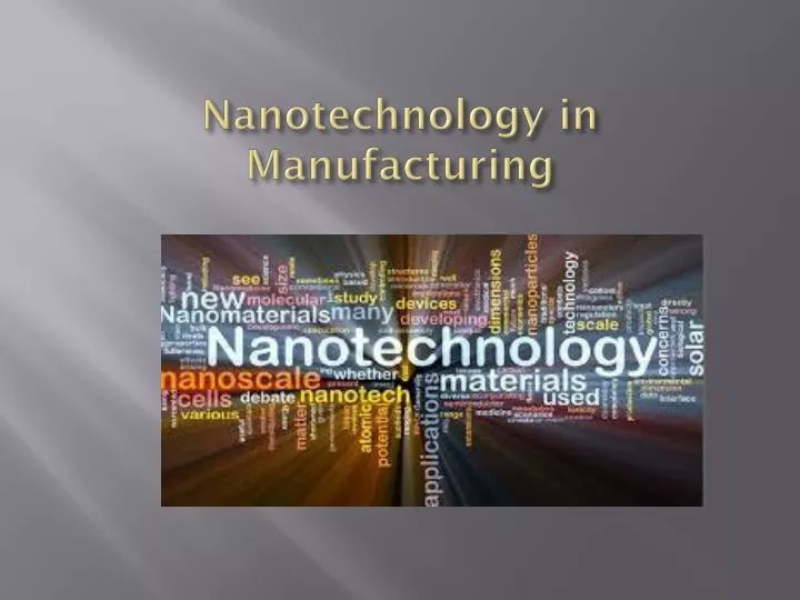 nanotechnology in manufacturing