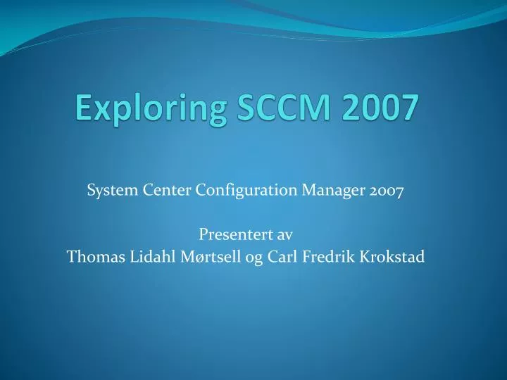 exploring sccm 2007