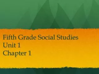 Fifth Grade Social Studies Unit 1 Chapter 1