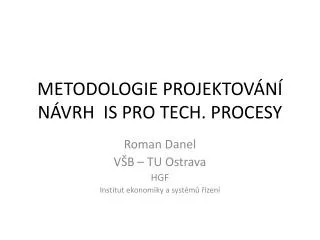 metodologie projektov n n vrh is pro tech procesy