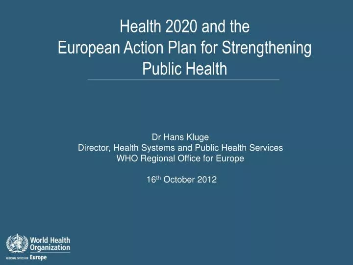 health 2020 and the european action plan for strengthening public health