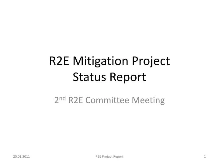 r2e mitigation project status report