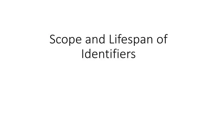 scope and lifespan of identifiers