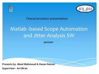Matlab -based Scope Automation and Jitter Analysis SW