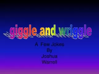 A Few Jokes By Joshua Warrell