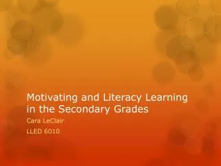 Motivating and Literacy Learning in the Secondary Grades