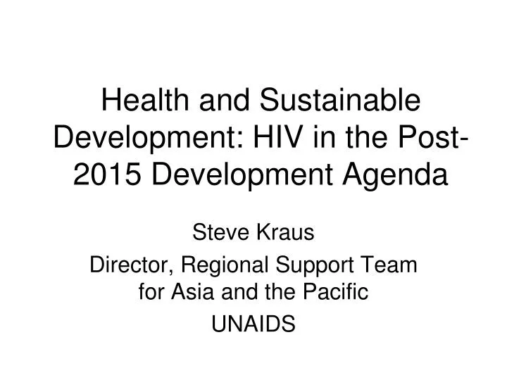 health and sustainable development hiv in the post 2015 development agenda