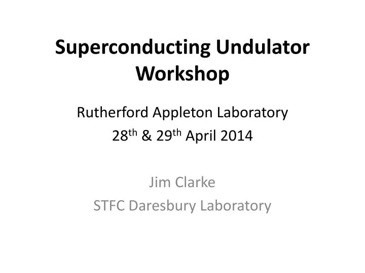superconducting undulator workshop