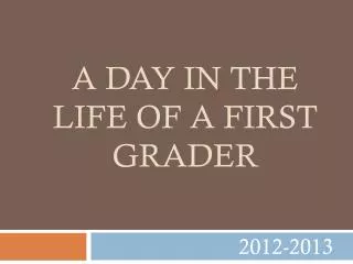 A Day in the Life of a First Grader