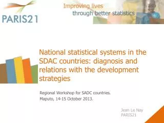 Regional Workshop for SADC countries. Maputo, 14-15 October 2013.