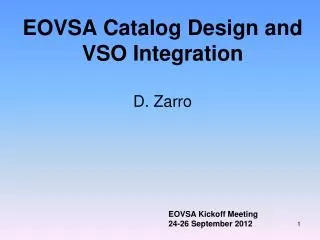 EOVSA Catalog Design and VSO Integration D. Zarro