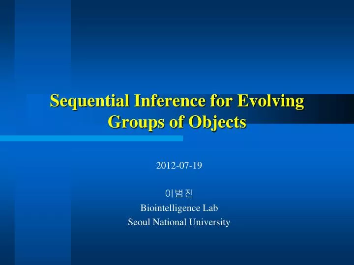 sequential inference for evolving groups of objects