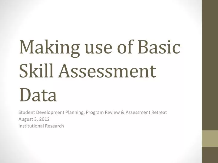 making use of basic skill assessment data