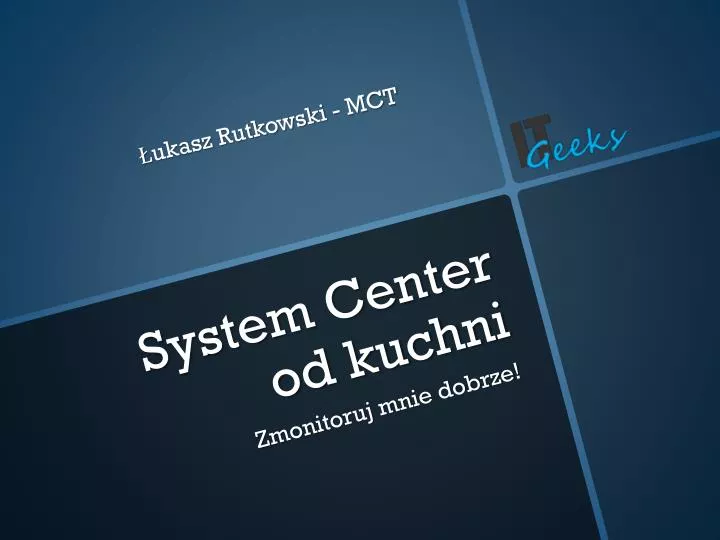 system center od kuchni