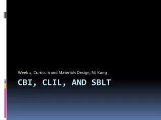 CBI, CLIL, and SBLT