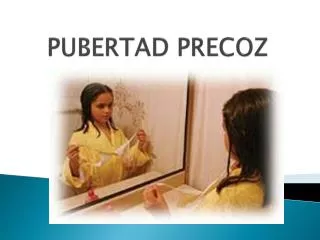 pubertad precoz