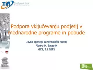 podpora vklju evanju podjetij v mednarodne programe in pobude