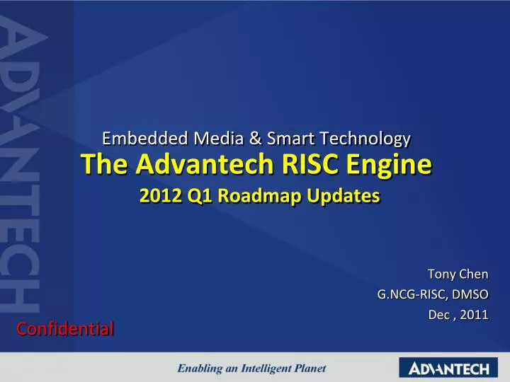 embedded media smart technolo gy the advantech risc engine 2012 q1 roadmap updates