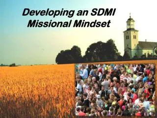 Developing an SDMI Missional Mindset