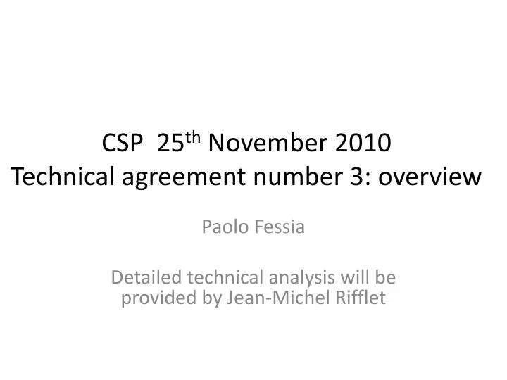 csp 25 th november 2010 technical agreement number 3 overview