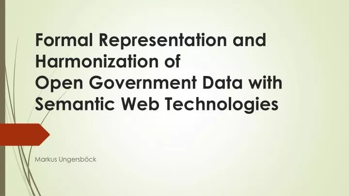 formal representation and harmonization of open government data with semantic web technologies