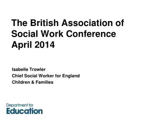 The British Association of Social Work Conference April 2014