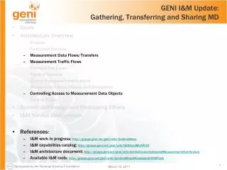 GENI I&amp;M Update: Gathering, Transferring and Sharing MD