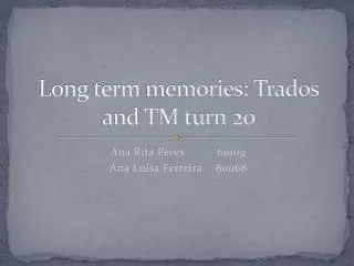 long term memories trados and tm turn 20