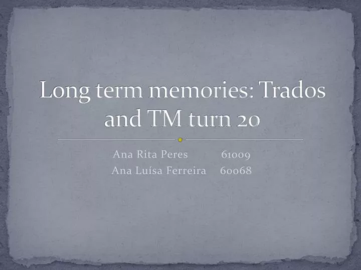long term memories trados and tm turn 20