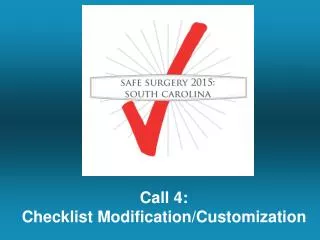 Call 4: Checklist Modification/Customization