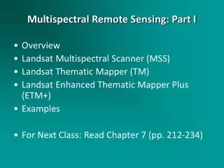 Overview Landsat Multispectral Scanner (MSS) Landsat Thematic Mapper (TM)