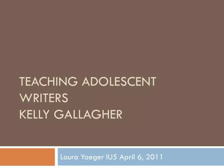 teaching adolescent writers kelly gallagher