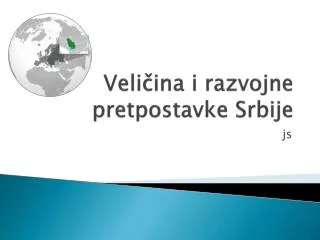 veli ina i razvojne pretpostavke srbije