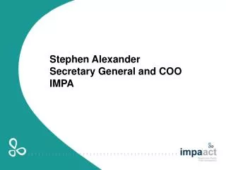Stephen Alexander Secretary General and COO IMPA