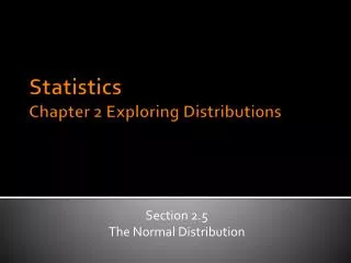 Statistics Chapter 2 Exploring Distributions