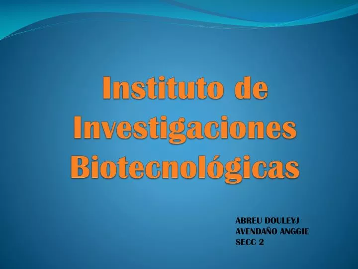 instituto de investigaciones biotecnol gicas