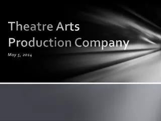 Theatre Arts Production Company
