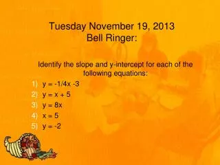 Tuesday November 19, 2013 Bell Ringer: