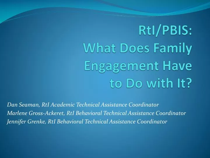 rti pbis what does family engagement have to do with it